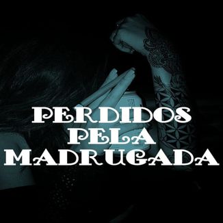 Foto da capa: Perdidos Pela Madrugada
