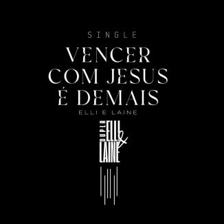 Foto da capa: Vencer com Jesus é demais