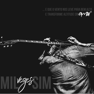 Foto da capa: Mil Vezes Sim