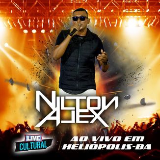 Foto da capa: Nilton Alex - Ao vivo em Heliópolis- BA (Live Cultural)