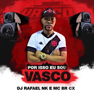Foto da capa: Por Isso Eu Sou Vasco