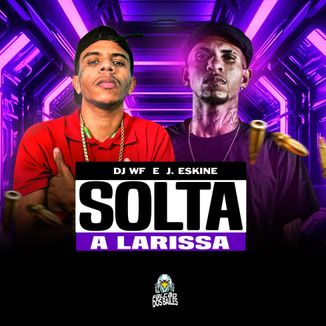 Foto da capa: Solta a Larissa