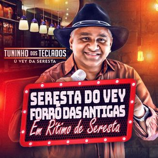 Foto da capa: SERESTA 2023 TUNINHO DOS TECLADOS Ú VEY DA SERESTA FORRÓ DAS ANTIGAS EM RÍTIMO DE SERESTA LANÇAMENTO