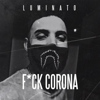 Foto da capa: Fuck Corona