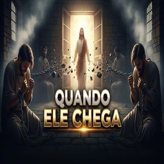 Foto da capa: Quando Ele Chega