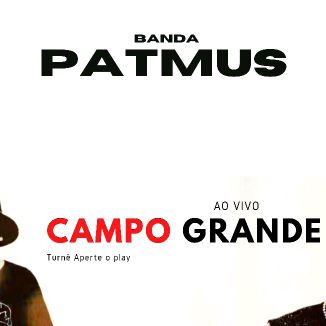 Foto da capa: Patmus AO VIVO em Campo Grande MS