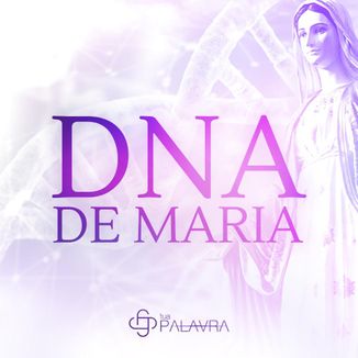 Foto da capa: DNA de Maria