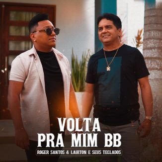 Foto da capa: Volta Pra Mim Bb