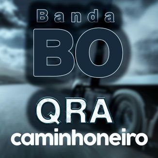 Foto da capa: QRA Caminhoneiro
