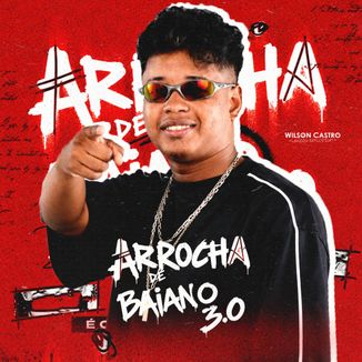Foto da capa: Arrocha de baiano 3.0 - Will Castro