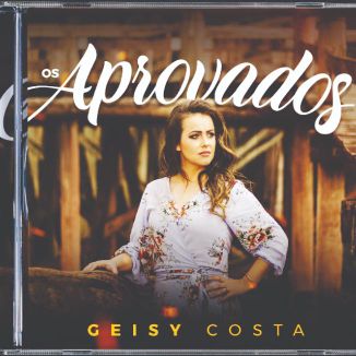 Foto da capa: GEISY COSTA " Os Aprovados"