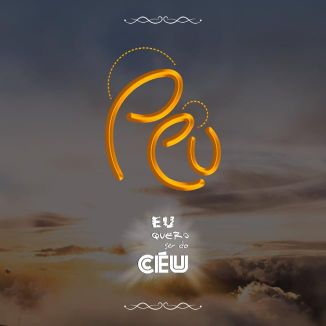 Foto da capa: EU QUERO SER DO CÉU