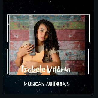 Foto da capa: Músicas Autorais - Isabele Vitória