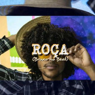 Foto da capa: Roça | Prod. Bruxo No Beat