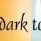From Dark to Light