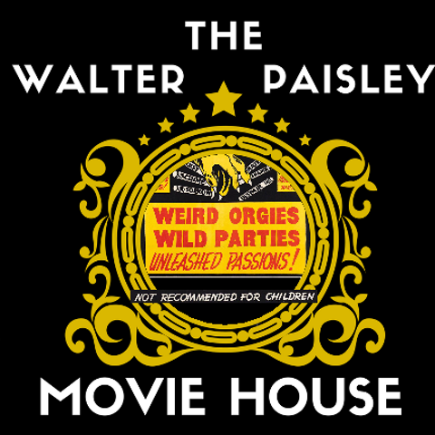 The Walter Paisley Movie House