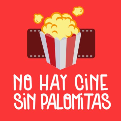 Podcast de No Hay Cine Sin Palomitas