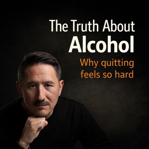 The Truth About Alcohol (Why Quitting Feels So Hard)