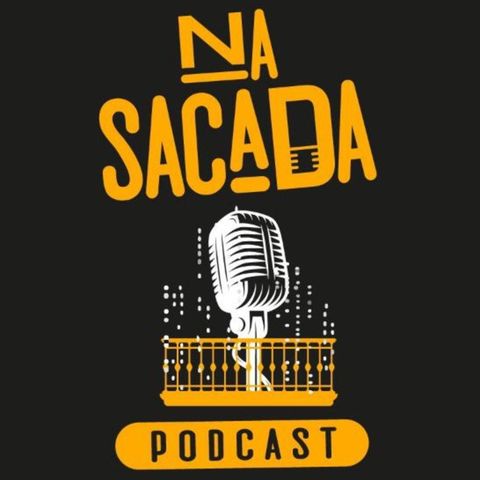 Na Sacada Podcast