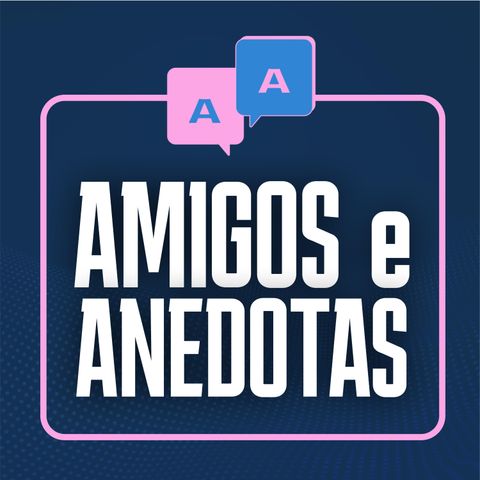 Amigos e Anedotas