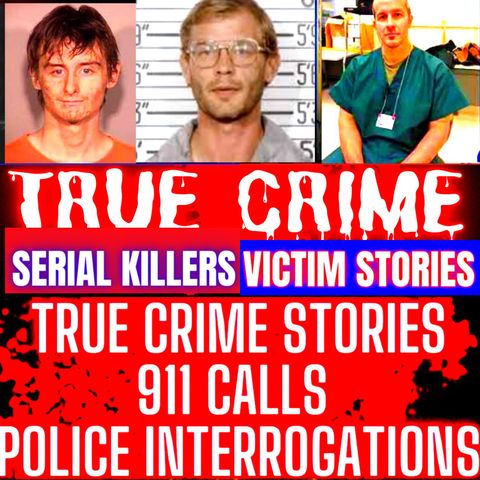 True Crime Podcast 2025 - Police Interrogations, 911 Calls and True Police Stories Podcast