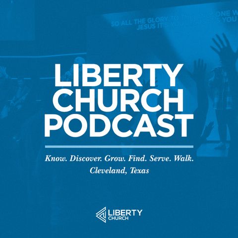 Liberty Church | Cleveland, Texas