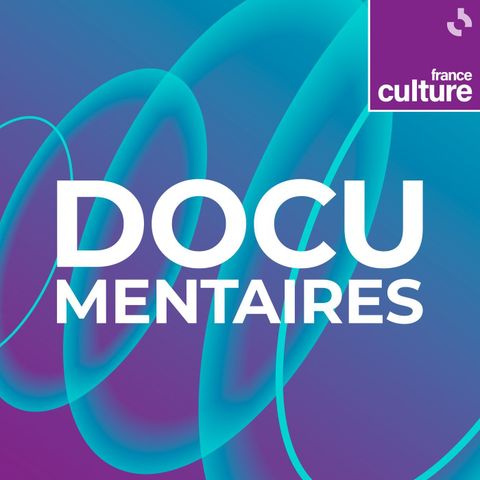 France Culture documentaires