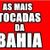 as mais tocadas da bahia