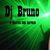 Dj Bruno o Mestre das Batidas