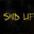 Skid Life