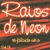 RAIOS DE NEON