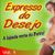 EXPRESSO DO DESEJO