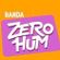 Imagem de Banda Zero Hum