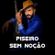 Imagem de Pisero Sem Noção