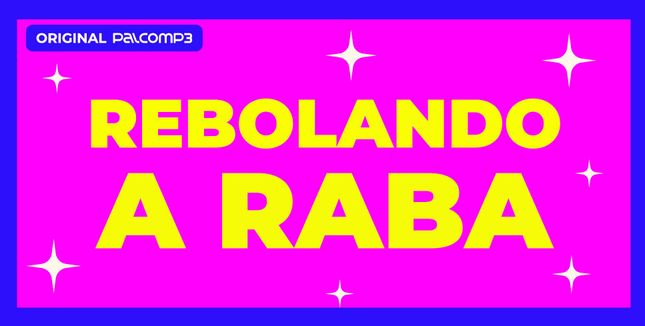 Imagem da playlist Rebolando a raba 