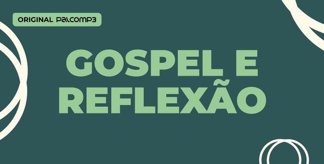 Imagem da playlist Gospel e reflexão