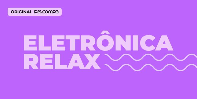 Imagem da playlist Eletrônica relax