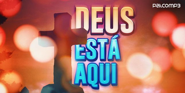 Imagem da playlist Deus está aqui
