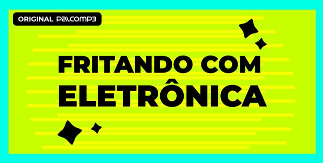 Imagem da playlist Fritando com eletrônica
