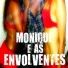 MONIQUE EAS ENVOLVENTES