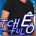 TCHÊ FULÔ
