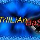 TrIlLiAn BaSs