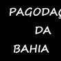 pagodaço da bahia