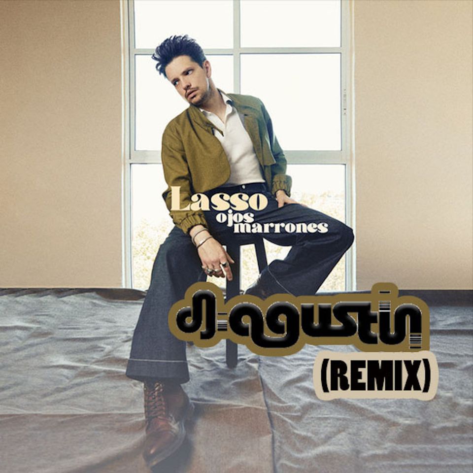 Lasso -  Ojos Marrones (Dj Agustin Remix)