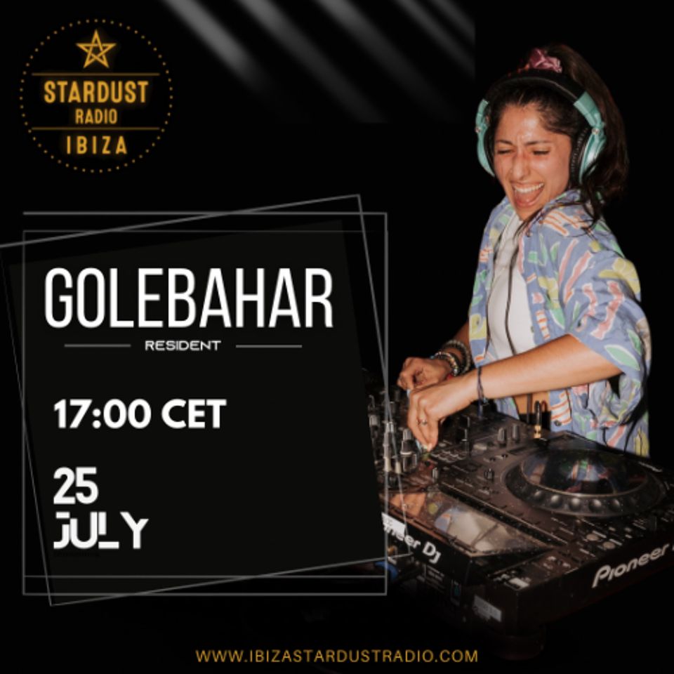 Golebahar - Golebahar's Ibiza Stardust Radio GOLE-DEN HOUR Guest Mix