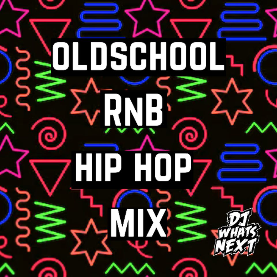 OLDSCHOOL R&B + HIP HOP MIX