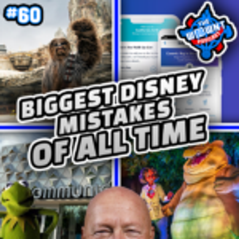 Disney's Biggest Mistakes of All Time- The WDW News Today Podcast: Episode 60