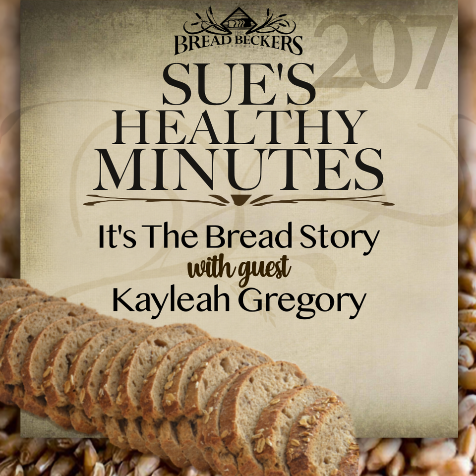 207: It's the Bread Story, with guest, Kayleah Gregory