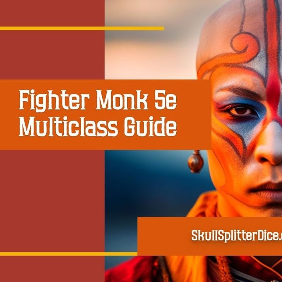 Fighter Monk Multiclass Guide for D&D 5e