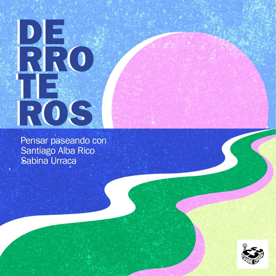 Derroteros: Doce, con Santiago Alba Rico (CARNE CRUDA EXTRA)